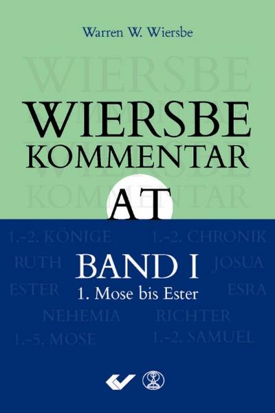 Wiersbe Kommentar AT I - 1. Mose bis Ester