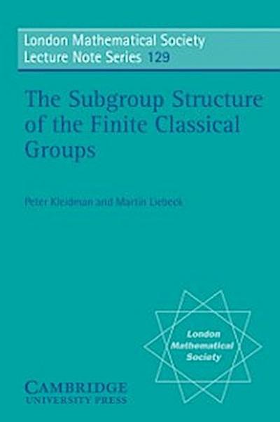 Subgroup Structure of the Finite Classical Groups