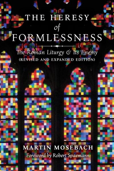 The Heresy of Formlessness