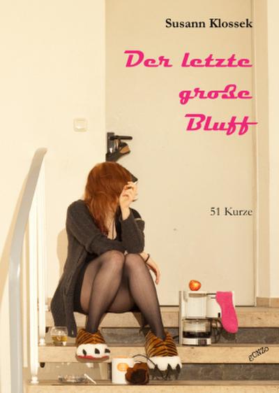 Der letzte große Bluff