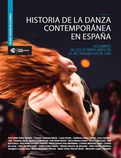 Historia de la danza contemporánea en España : de los últimos año de la dictadura hasta 1992