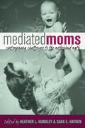 Mediated Moms