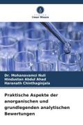 Praktische Aspekte der anorganischen und grundlegenden analytischen Bewertungen