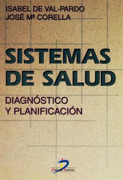 Sistemas de salud : diagnóstico y planificación