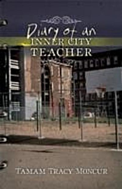 Diary of an Inner City Teacher
