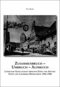 Zusammenbruch - Umbruch - Aufbruch. Ländliche Gese