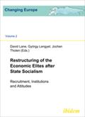 Restructuring of the Economic  Elites after State Socialism