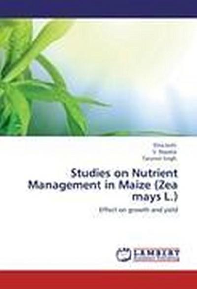 Studies on Nutrient Management in Maize (Zea mays L.)