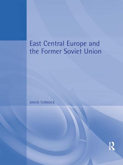 East Central Europe and the Former Soviet Union