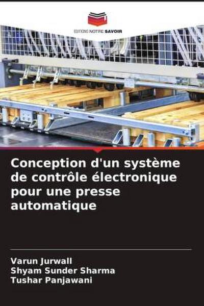 Conception d’un système de contrôle électronique pour une presse automatique