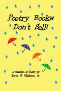 Poetry Books Don’t Sell!
