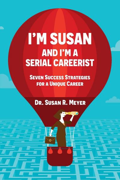 I’m Susan and I’m a Serial Careerist
