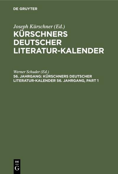 Kürschners Deutscher Literatur-Kalender auf das Jahr .... 56. Jahrgang 1974