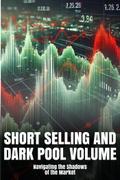 Short Selling and Dark Pool Volume