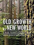Old Growth in a New World