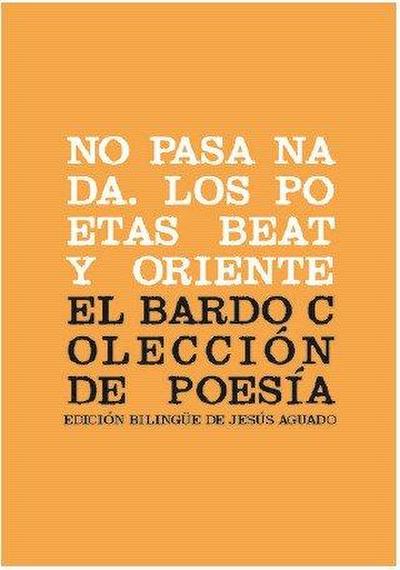 No pasa nada : los poetas Beat y Oriente