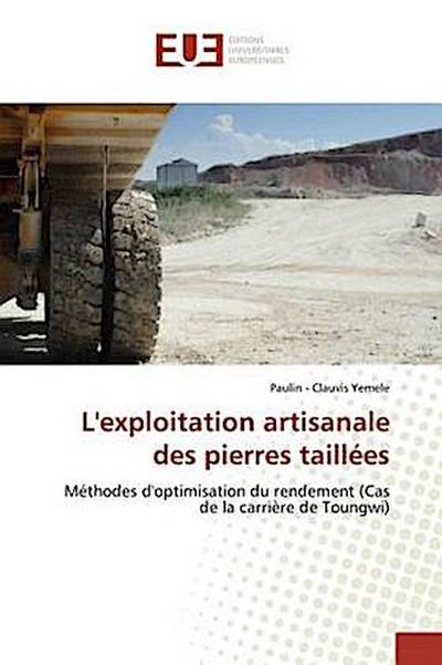 L’exploitation artisanale des pierres taillées