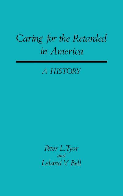 Caring for the Retarded in America