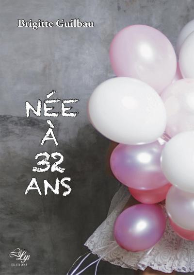 Née à 32 ans