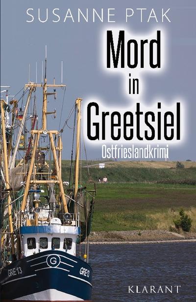 Mord in Greetsiel. Ostfrieslandkrimi