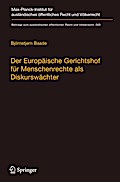 Der Europäische Gerichtshof für Menschenrechte als Diskurswächter