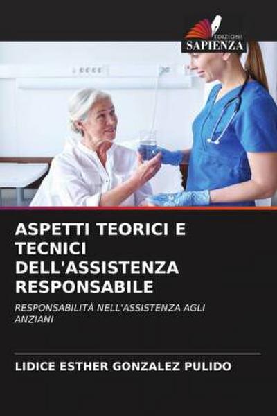 ASPETTI TEORICI E TECNICI DELL’ASSISTENZA RESPONSABILE