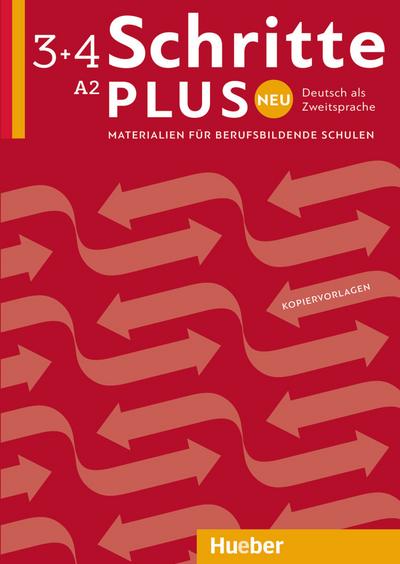 Schritte plus Neu 3+4: Deutsch als Zweitsprache / Materialien für berufsbildende Schulen – Kopiervorlagen (Schritte plus Neu - Materialien für berufsbildende Schulen)
