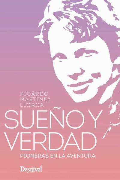 SUE?O Y VERDAD. PIONERAS EN LA AVENTURA