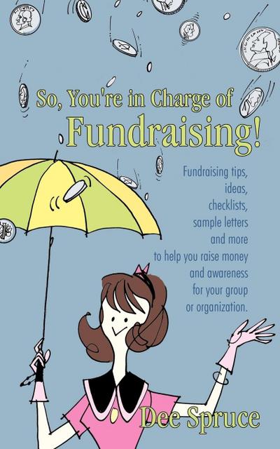 So, You’re in Charge of Fundraising!