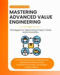 Mastering Advanced Value Engineering