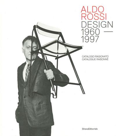 Aldo Rossi: Design 1960-1997