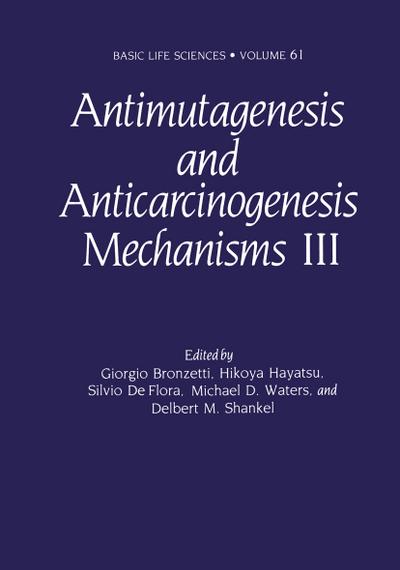 Antimutagenesis and Anticarcinogenesis Mechanisms III