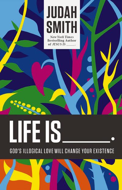 Life Is _____.