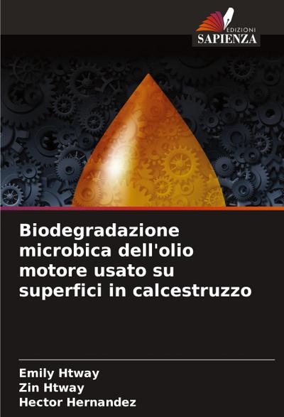 Biodegradazione microbica dell’olio motore usato su superfici in calcestruzzo