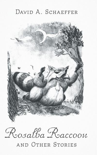 Rosalba Raccoon and Other Stories