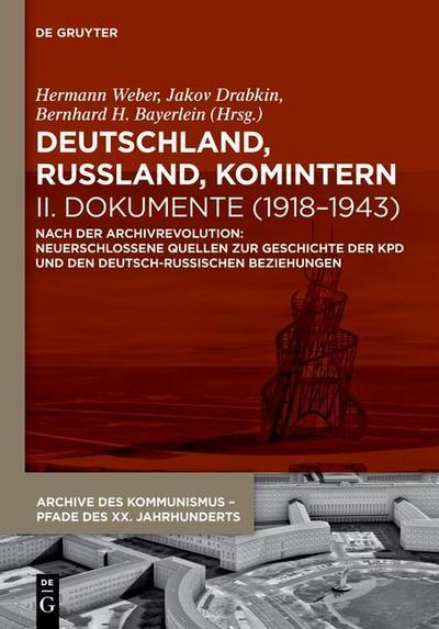 Deutschland, Russland, Komintern Deutschland, Russland, Komintern - Dokumente (1918-1943), 2 Teile
