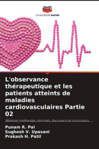 L’observance thérapeutique et les patients atteints de maladies cardiovasculaires Partie 02