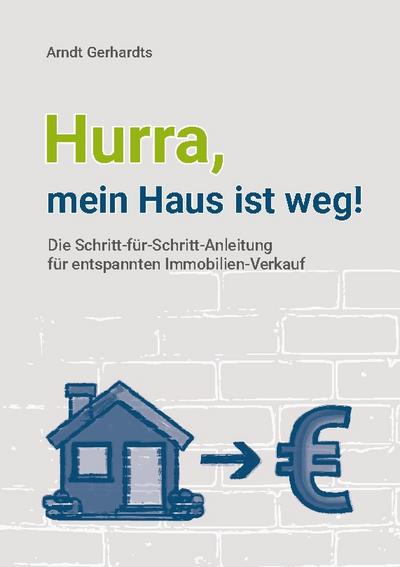 Hurra, mein Haus ist weg!