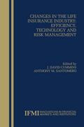 Changes in the Life Insurance Industry: Efficiency, Technology and Risk Management