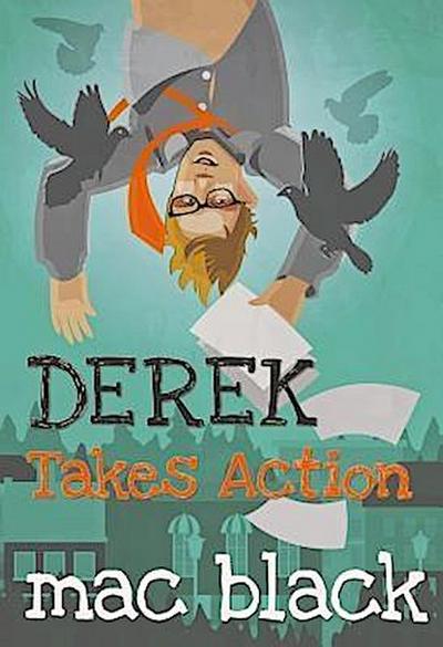 Derek Takes Action