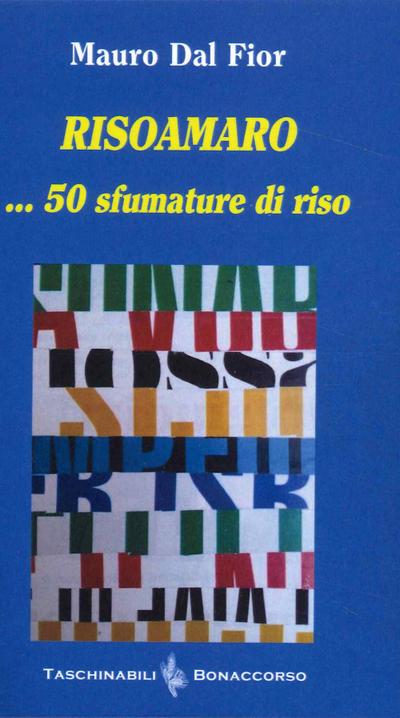Dal Fior, M: Risoamaro ... 50 sfumature di riso