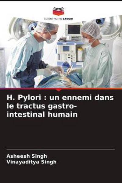 H. Pylori : un ennemi dans le tractus gastro-intestinal humain