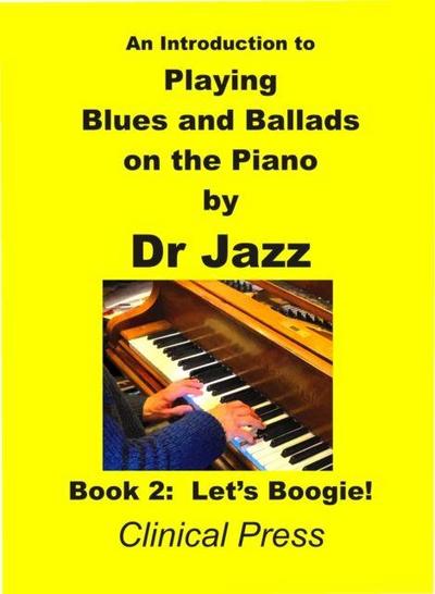 An Introduction to Playing Blues and Ballads on the Piano