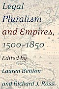 Legal Pluralism and Empires, 1500-1850