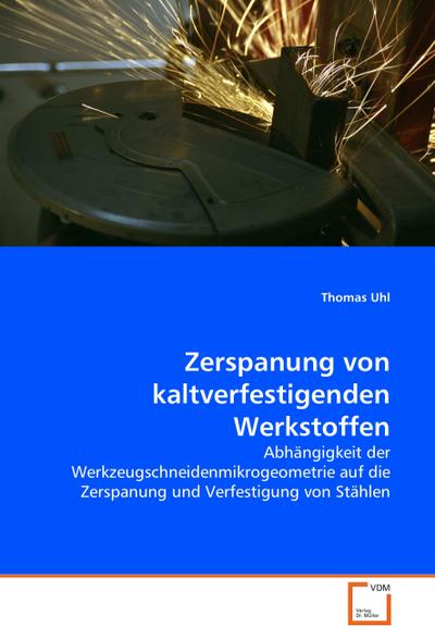 Zerspanung von kaltverfestigenden Werkstoffen