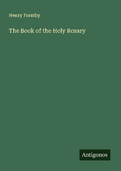 The Book of the Holy Rosary