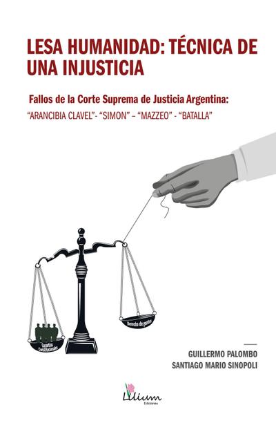 Lesa humanidad: técnica de una injusticia