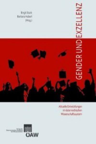 Gender und Exzellenz Aktuelle Entwicklungen im österreichischen Wissenschaftssystem