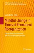 Mindful Change in Times of Permanent Reorganization