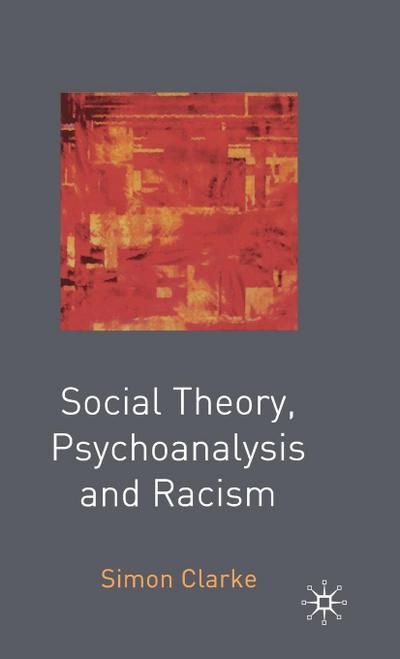 Social Theory, Psychoanalysis and Racism